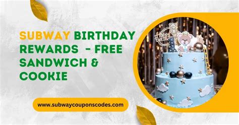 Does Subway Offer Birthday Rewards? Unlock Your Freebie!