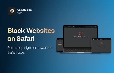 Mastering Site Blocking on Safari for Enhanced Focus and Productivity