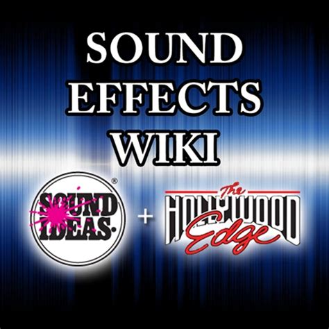 Sound Effects Wiki: Unlocking the World of Audio Storytelling