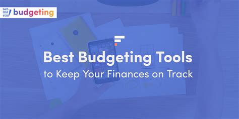 Top Budgeting Tools to Master Your Finances and Achieve Your Dreams