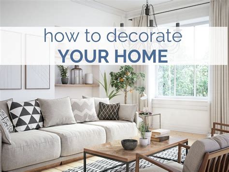 Transform Your Home: A Step-by-Step Guide to Decorating Your House with Style