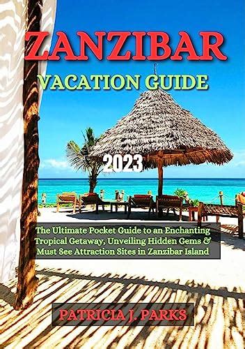 Your Essential Tour Guide to the Enchanting Island of Zanzibar